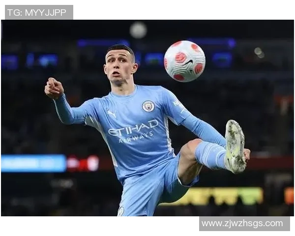 福登的崛起与曼城的辉煌之路：年轻天才如何引领球队走向巅峰